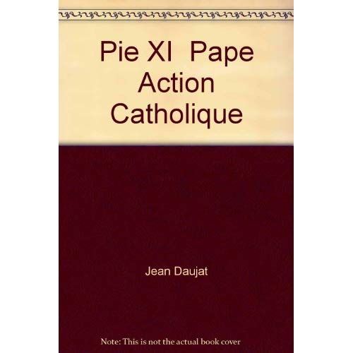 Emprunter Pie XI Pape Action Catholique livre