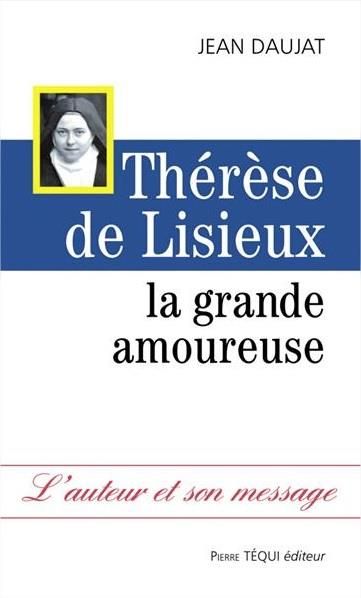 Emprunter Thérèse de Lisieux. La grande amoureuse livre