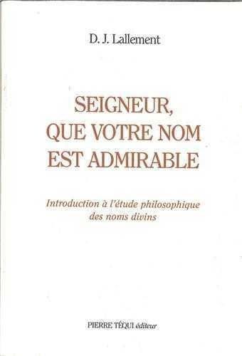 Emprunter Seigneur, que votre nom est admirable!. Introduction à l'étude philosophique des noms divins livre