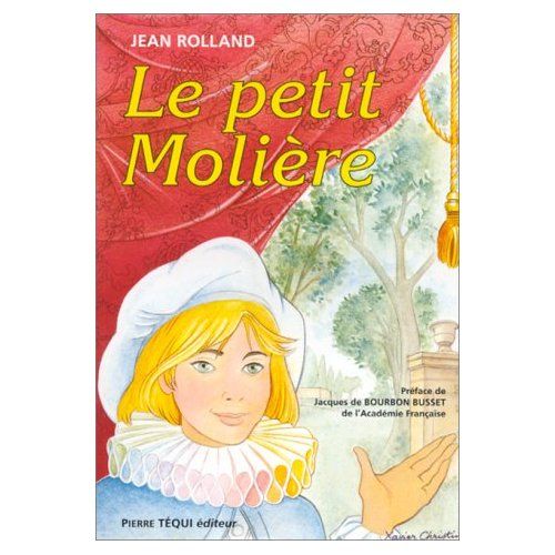 Emprunter Le petit Molière ou La naissance à la gloire d'un jeune prodige du théâtre, Michel Baron livre