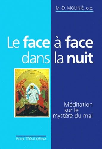 Emprunter Le face à face dans la nuit. Meditation sur le mystère du mal livre