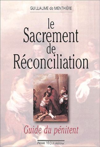 Emprunter Le sacrement de Réconciliation. Guide du pénitent livre