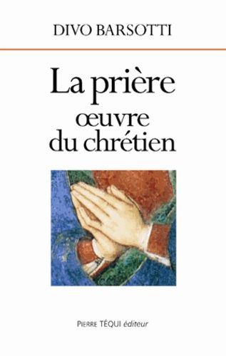 Emprunter La prière oeuvre du chretien livre