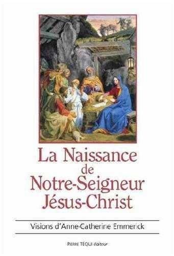 Emprunter Naissance de Notre Seigneur Jésus Christ livre