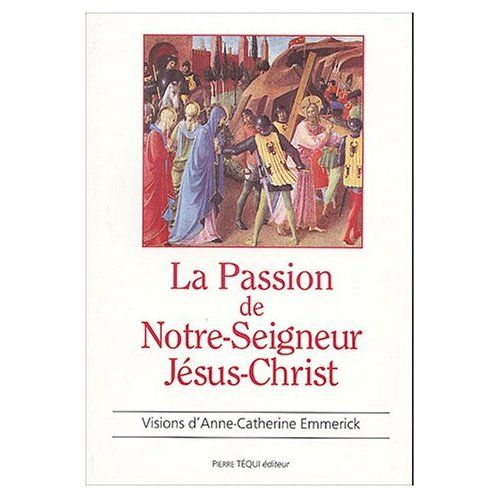 Emprunter La Passion de Notre-Seigneur Jésus-Christ livre