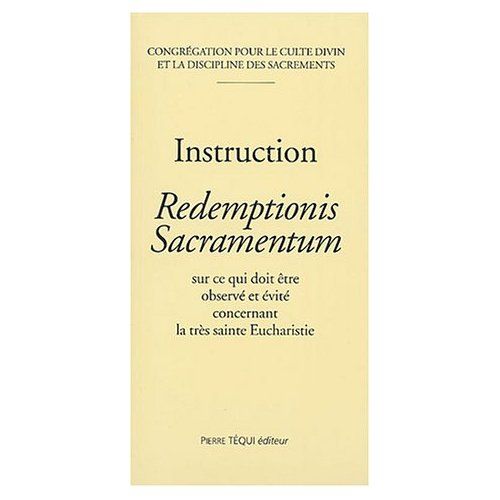 Emprunter Redemptionis Sacramentum. Instruction sur ce qui doit être observé et évité concernant la très saint livre