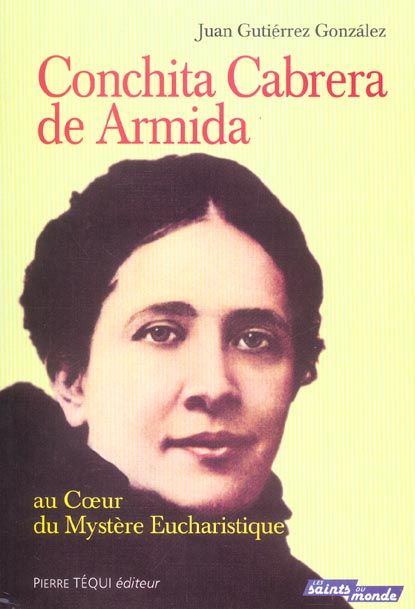 Emprunter Conchita Cabrera de Armida. Au coeur du mystère eucharistique livre