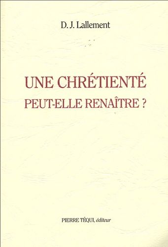 Emprunter Une chrétienté peut-elle renaître ? livre