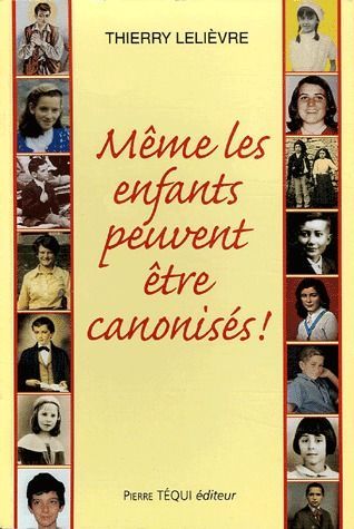 Emprunter Même les enfants peuvent être canonisés ! livre