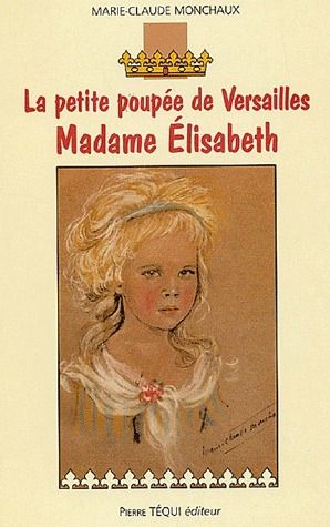 Emprunter Madame Elisabeth. La petite poupée de Versailles livre