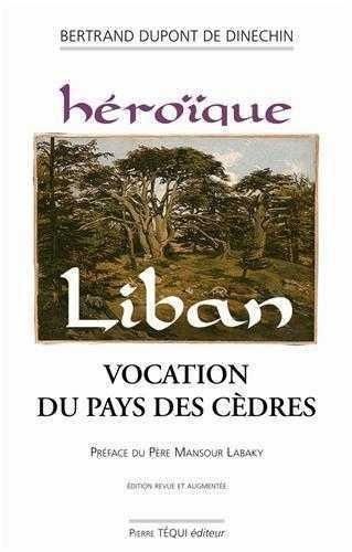 Emprunter Heroïque Liban. Vocation du Pays des Cèdres livre