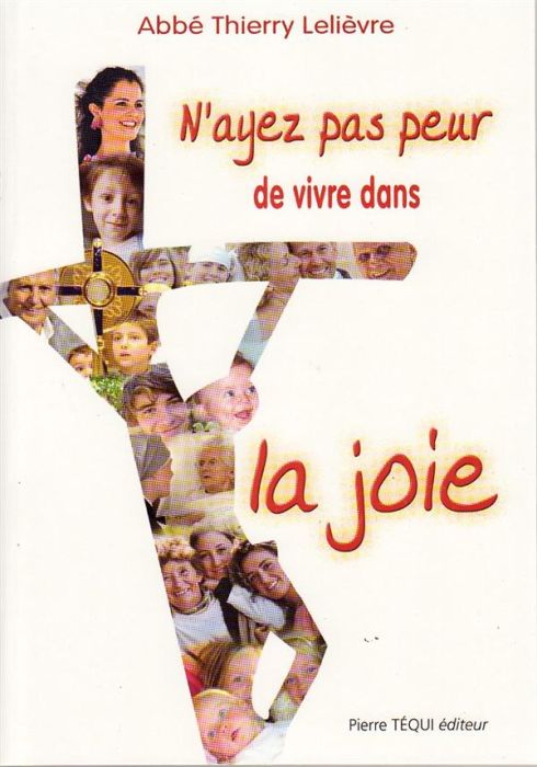 Emprunter N'ayez pas peur de vivre dans la joie ! livre