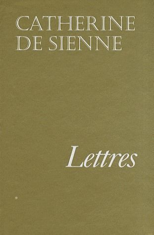 Emprunter Lettres de sainte Catherine de Sienne. Tome 1 livre