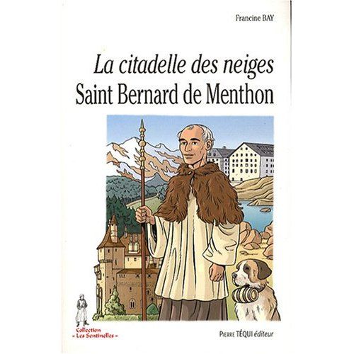 Emprunter La citadelle des neiges. Saint Bernard de Menthon livre