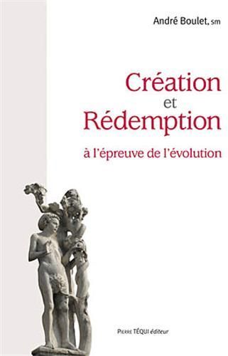 Emprunter Création et Rédemption à l'épreuve de l'évolution. 