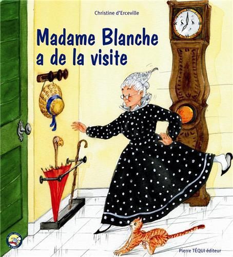 Emprunter Madame Blanche a de la visite livre