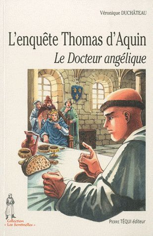 Emprunter L'enquête Thomas d'Aquin. Le Docteur angélique livre