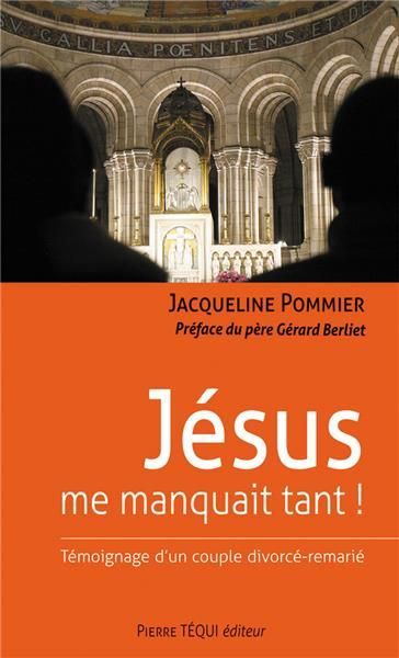 Emprunter Jésus me manquait tant ! Témoignage d'un couple divorcé-remarié livre