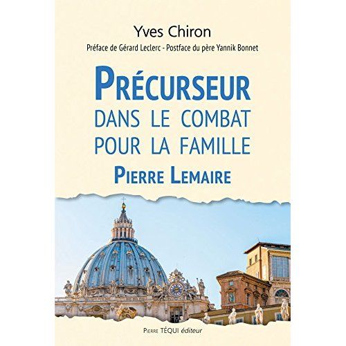 Emprunter Précurseur dans le combat pour la famille. Pierre Lemaire livre