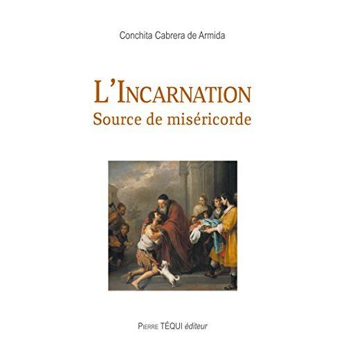 Emprunter L'Incarnation. Source de miséricorde livre