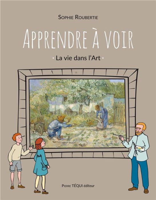 Emprunter Apprendre à voir. La vie dans l'Art livre