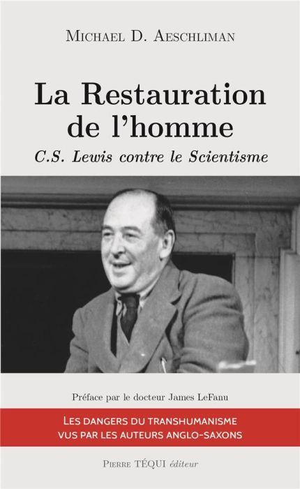 Emprunter La restauration de l'homme. C.S. Lewis contre le scientisme livre