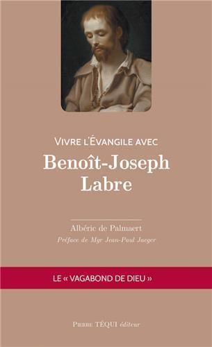 Emprunter Vivre l'Evangile avec Benoît-Joseph Labre livre