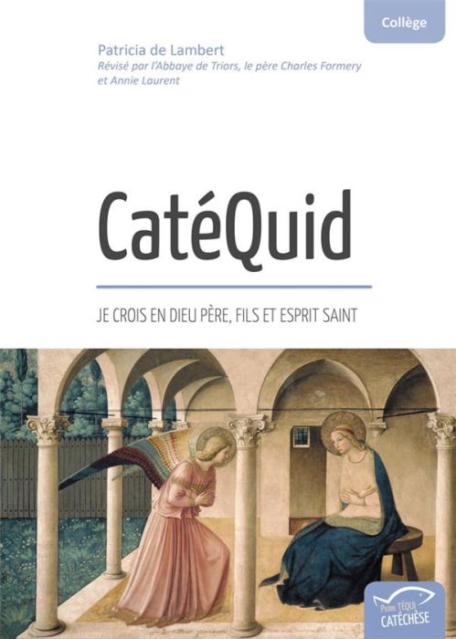 Emprunter CatéQuid Collège. Je crois en Dieu Père, Fils et Esprit Saint livre