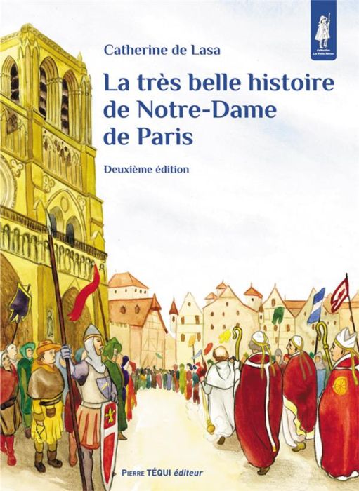 Emprunter La très belle histoire de Notre-Dame de Paris. 2e édition livre