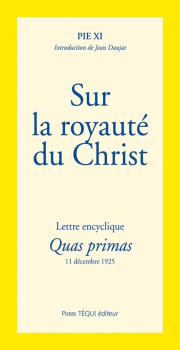 Emprunter Sur la royauté du Christ. Lettre encyclique Quas primas livre