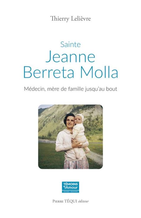 Emprunter Sainte Jeanne Beretta Molla. Médecin, mère de famille jusqu'au bout livre