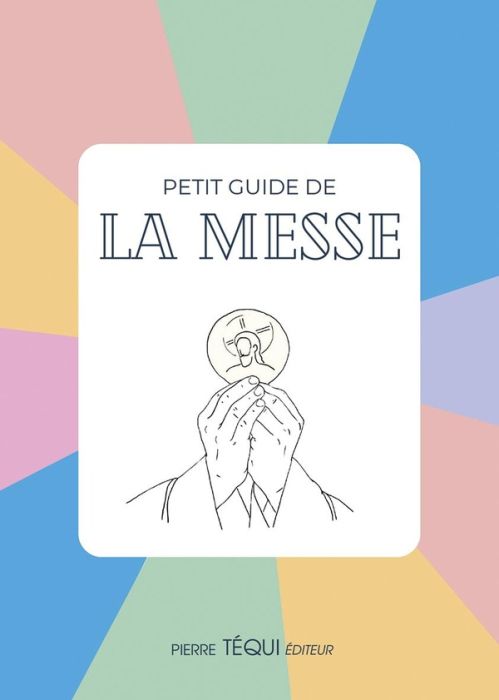 Emprunter Petit guide de la messe livre