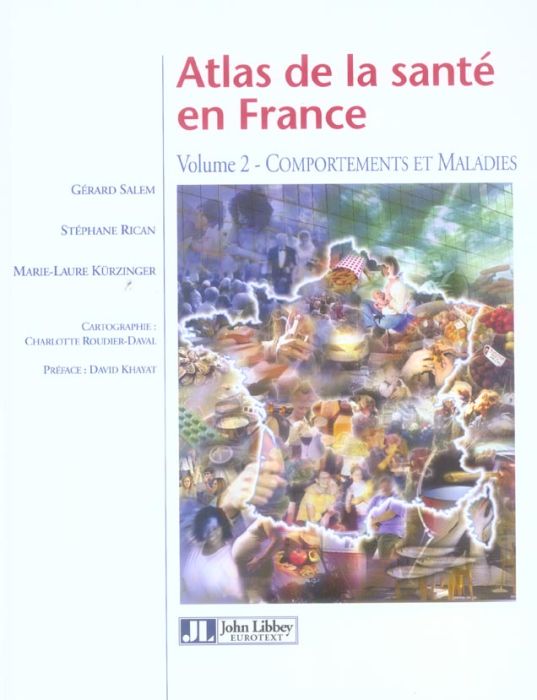 Emprunter Atlas de la santé en France. Tome 2, Comportements et maladies livre