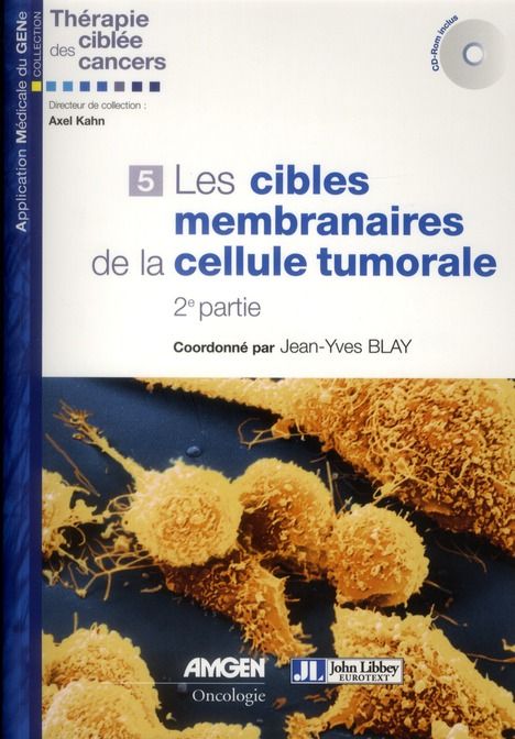 Emprunter Les cibles membranaires de la cellule tumorale. 2e partie, avec 1 CD-ROM livre