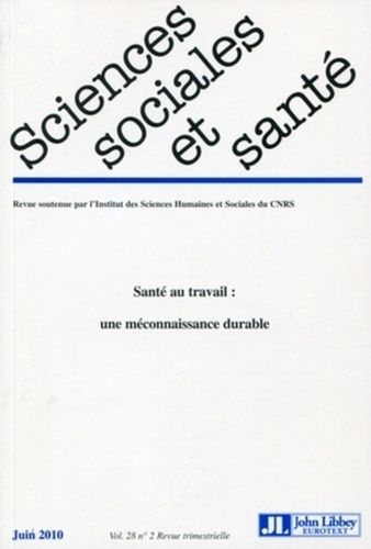 Emprunter Sciences Sociales et Santé Volume 28 N° 2, Juin 2010 : Santé au travail : une méconnaissance durable livre