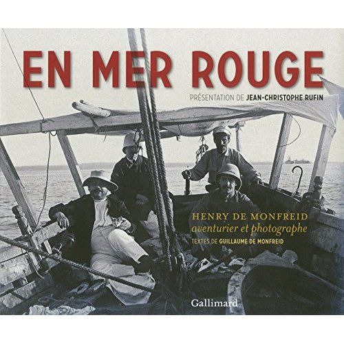 Emprunter En mer rouge. Henry de Monfreid, aventurier et photographe livre