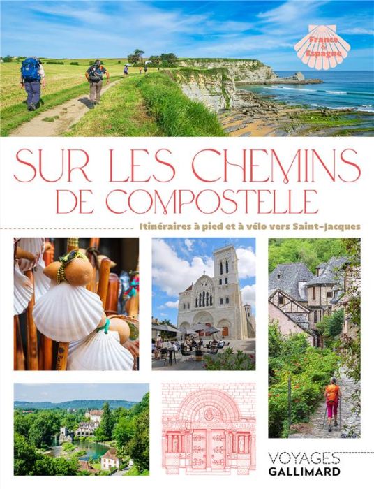 Emprunter Sur les chemins de Compostelle. Itinéraires à pied et à vélo vers Saint-Jacques livre