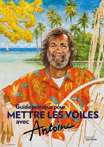 Emprunter Guide pratique pour mettre les voiles avec Antoine livre