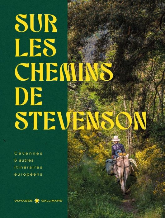 Emprunter Sur les chemins de Stevenson. Cévennes & autres chemins européens livre