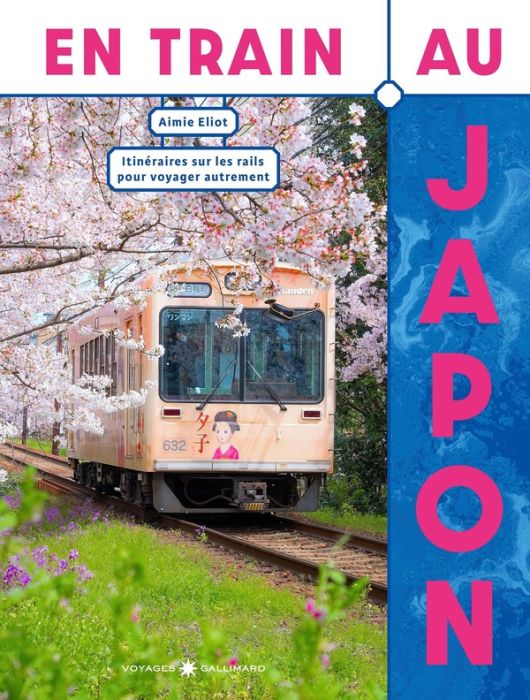 Emprunter En train au Japon. Itinéraires sur les rails pour voyager autrement livre