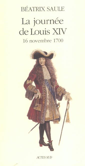 Emprunter La journée de Louis XIV (16 novembre 1700) livre