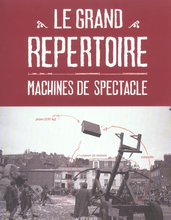 Emprunter Le grand répertoire. Machines de spectacle livre