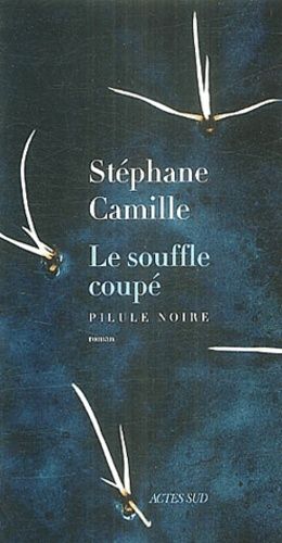 Emprunter Le souffle coupé. Pilule noire livre