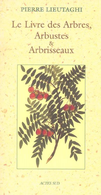 Emprunter Le Livre des Arbres, Arbustes et Arbrisseaux. Edition revue et augmentée livre