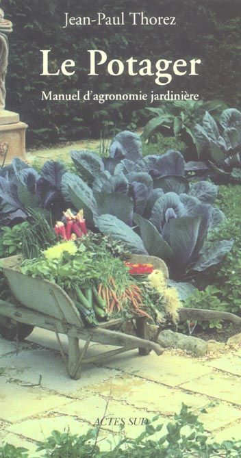 Emprunter Le Potager. Manuel d'agronomie jardinière livre