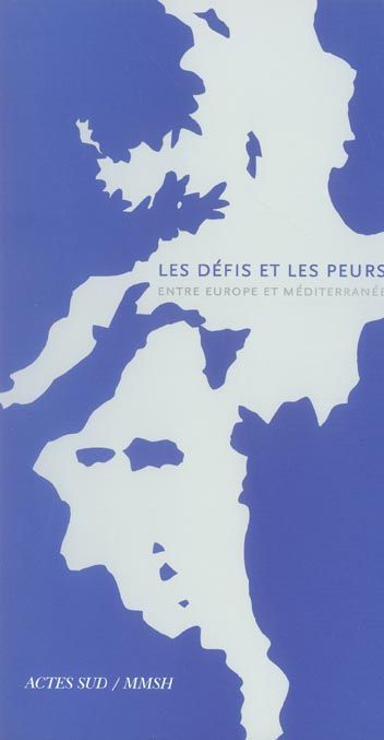 Emprunter Les Défis et les Peurs. Entre Europe et Méditerranée livre