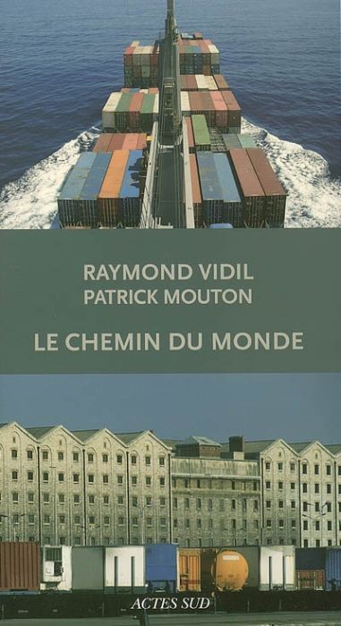 Emprunter Le chemin du monde. La saga des compagnies Marseille Fret et Marfret livre