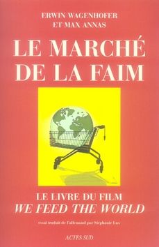 Emprunter Le Marché de la faim. Le livre du film 