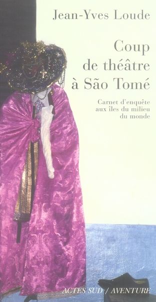 Emprunter Coup de théâtre à São Tomé. Carnet d'enquête aux îles du milieu du monde livre