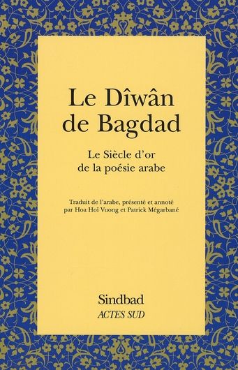 Emprunter Le Dîwân de Bagdad. Le Siècle d'or de la poésie arabe livre